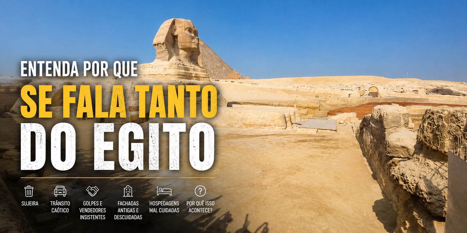 Por Que Turistas Reclamam do Egito? A Resposta Vai Surpreender